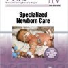 PCEP Book IV: Specialized Newborn Care (Perinatal Continuing Education Program) 3rd Edition – Original PDF