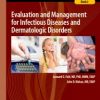 Succinct Pediatrics: Evaluation and Management for Infectious Diseases and Dermatologic Disorders 1st Edition – Original PDF