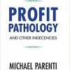 Profit Pathology and Other Indecencies – EPUB