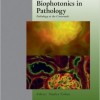 Biophotonics in Pathology : Pathology at the Crossroads – Original PDF