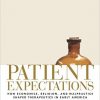 Patient Expectations: How Economics, Religion, and Malpractice Shaped Therapeutics in Early America – Original PDF
