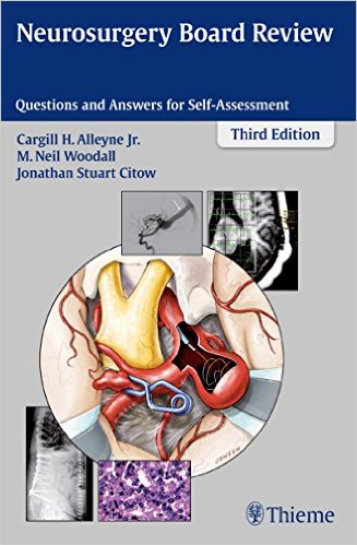 Neurosurgery Board Review: Questions and Answers for Self-Assessment 3rd edition – PDF