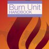 The Essential Burn Unit Handbook 2nd Edition  – Original PDF + EPUB