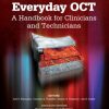 Everyday OCT: A Handbook for Clinicians and Technicians, Second Edition – Original PDF