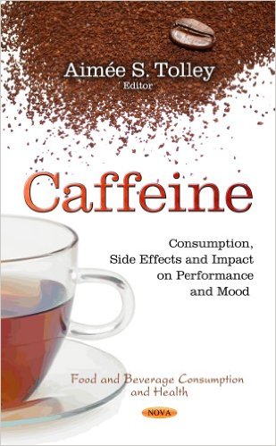 Caffeine: Consumption, Side Effects and Impact on Performance and Mood – Original PDF