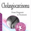 Cholangiocarcinoma: From Diagnosis to Treatment – Original PDF