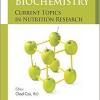 Nutritional Biochemistry: Current Topics in Nutrition Research – Original PDF