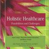 Holistic Healthcare : Possibilities and Challenges 1st Edition– Original PDF