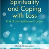 Spirituality and Coping with Loss: End of Life Healthcare Practice – Original PDF