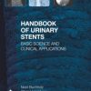 Handbook of Urinary Stents: Basic Science and Clinical Applications 1st Edition – Original PDF