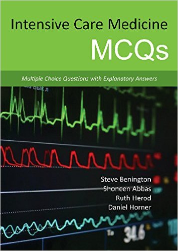 Intensive Care Medicine Mcqs: Multiple Choice Questions With Explanatory Answers – Original PDF