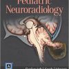 Diagnostic Imaging: Pediatric Neuroradiology, 2e – ORIGINAL PDF