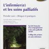 L’infirmier(e) et les soins palliatifs: Prendre soin : éthique et pratiques (French Edition) 5 edition -Original PDF