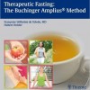 Therapeutic Fasting: The Buchinger Amplius Method: The Amplius Method