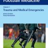 Encyclopedia of Football Medicine, Vol.1 : Trauma and Medical Emergencies – Original PDF