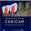 Aplicação dos Sistemas. CAD/CAM na Odontologia Restauradora (Em Portuguese do Brasil) – Original PDF