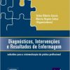 Diagnósticos, Intervenções e Resultados de Enfermagem (Em Portuguese do Brasil) – Original PDF