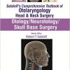 Sataloff’s Comprehensive Textbook of Otolaryngology: Otology/Neurotology/Skull Base Surgery – Original PDF