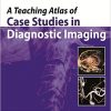 A Teaching Atlas of Case Studies in Diagnostic Imaging – Original PDF