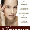apping: Learn EFT in 5 Min – The Effective Tapping Solution for Anxiety, Addictions, Weight Loss & Wealth by Using the Tapping Therapy – EPUB