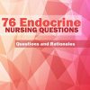 76 Endocrine Nursing Questions (Practice Questions and Rationales) – EPUB