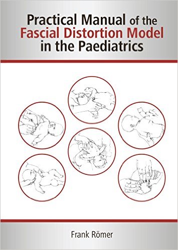 Practical Manual of the Fascial Distortion Model in the Paediatrics