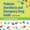 Pediatric Anesthesia and Emergency Drug Guide, 2e-Original PDF