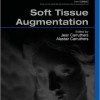 Soft Tissue Augmentation: Procedures in Cosmetic Dermatology Series, 3e – ORIGINAL PDF